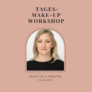 24. September – "Frisch in 10 Minuten" (Tages-Make-up)